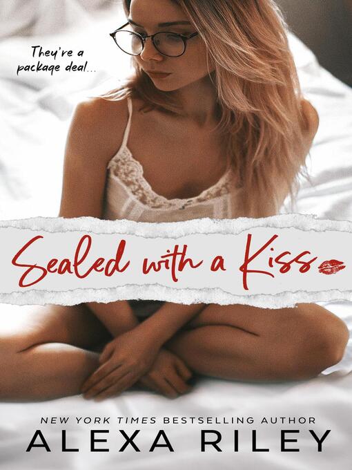 Title details for Sealed with a Kiss by Alexa Riley - Available